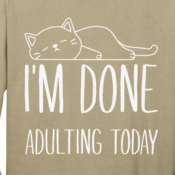 Lazy Cat Im Done Adulting Today Funny Cats Lover Meme Long Sleeve Shirt
