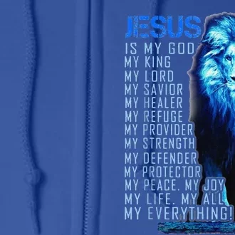 Lion Christian Jesus Is My God King Lord And Savior Full Zip Hoodie