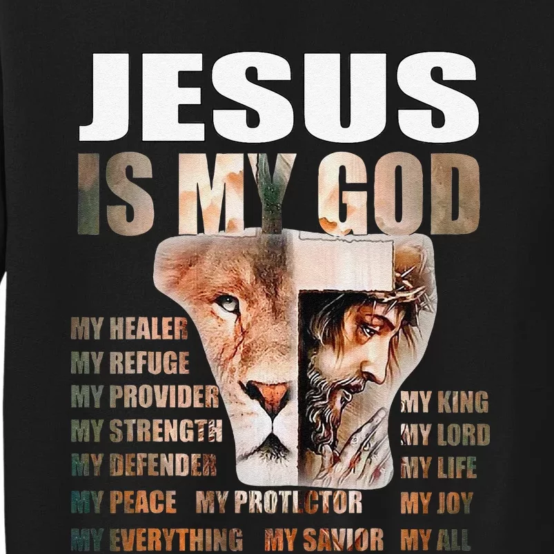 Lion Christian Jesus Is My God Lord King Savior Good Friday Tall Sweatshirt