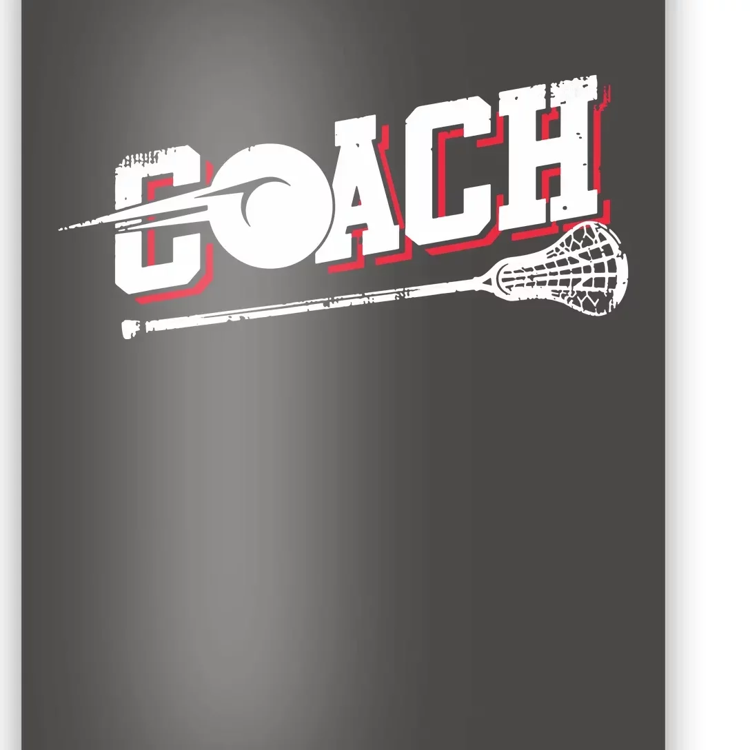 Lacrosse Coach Lacrosse Poster