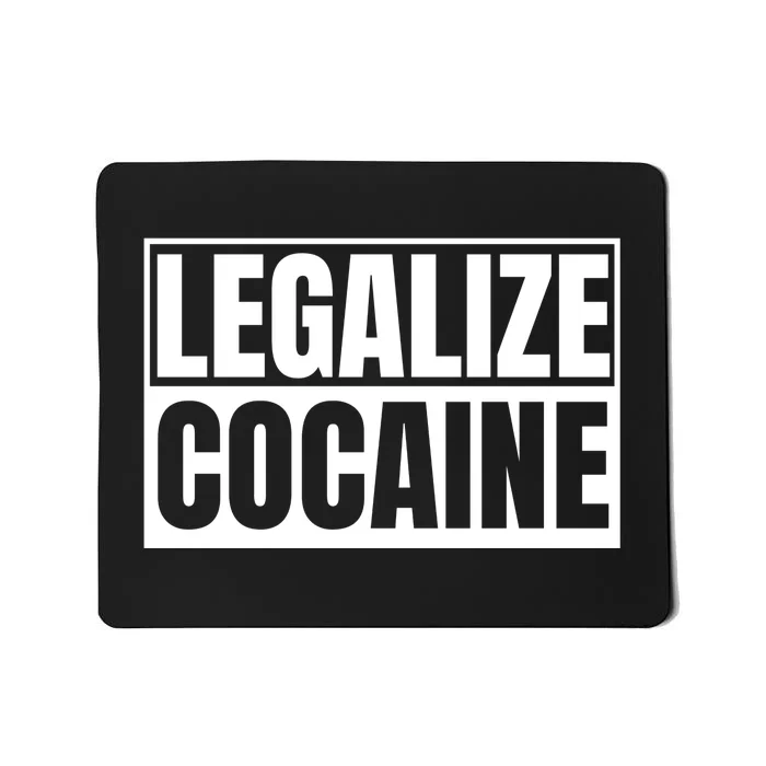 Legalize Cocaine Mousepad