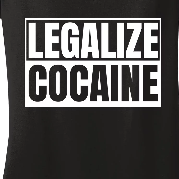 Legalize Cocaine Women's V-Neck T-Shirt