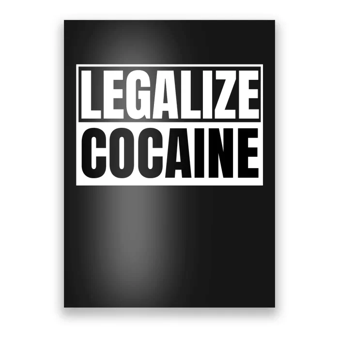 TeeShirtPalace | Legalize Cocaine Poster