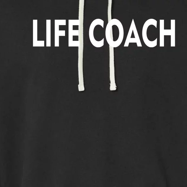 Life Coach Garment-Dyed Fleece Hoodie