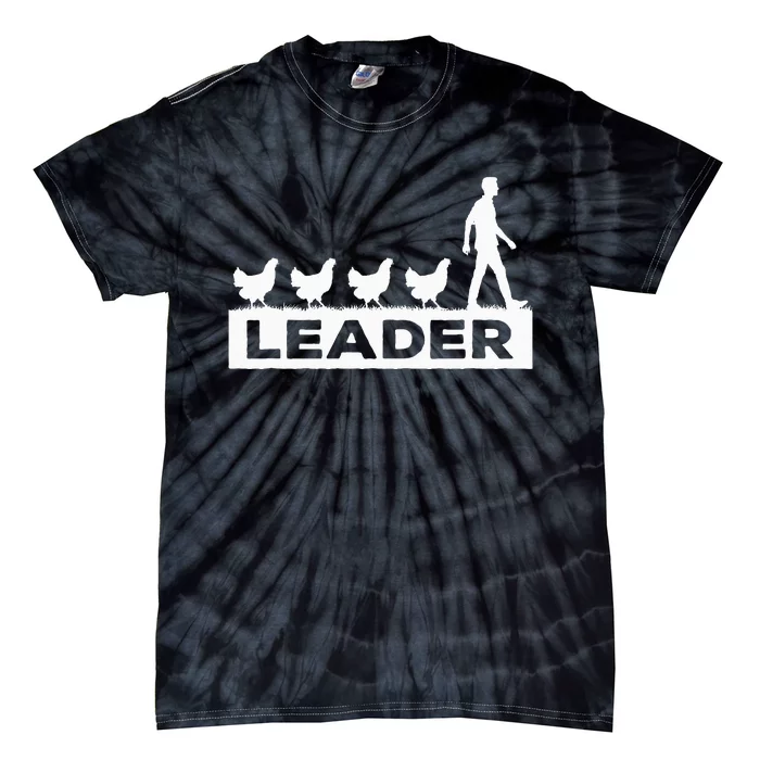 Leader Chicken Leading Chicken Owner Chicken Leadership Tie-Dye T-Shirt