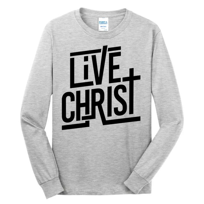 Live Christ Tall Long Sleeve T-Shirt