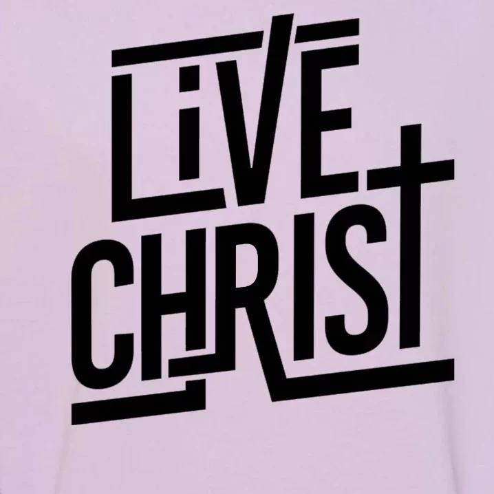 Live Christ Garment-Dyed Sweatshirt