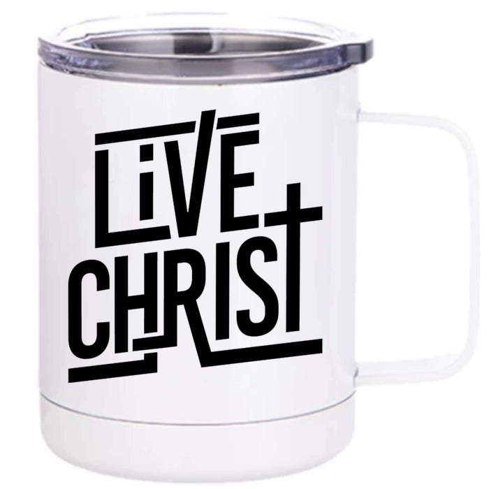 Live Christ Front & Back 12oz Stainless Steel Tumbler Cup