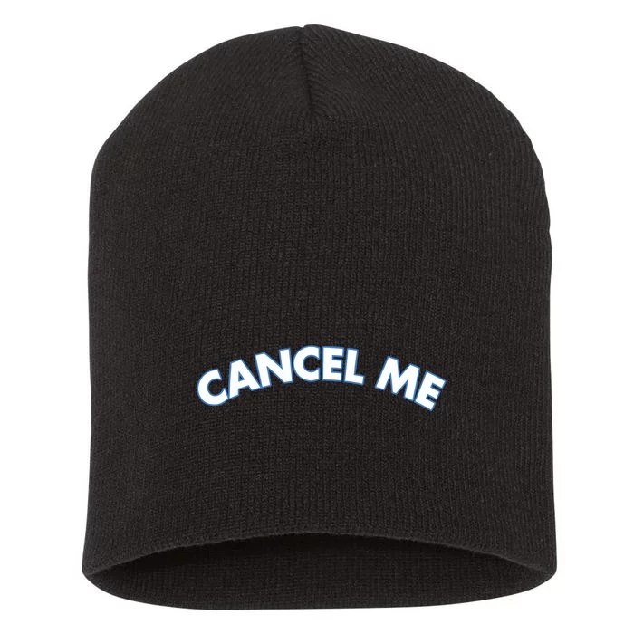 Lilybchapman Cancel Me Short Acrylic Beanie