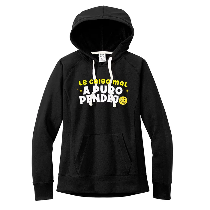 Le Caigo Mal A Puro Pendejo Funny Quote Women's Fleece Hoodie