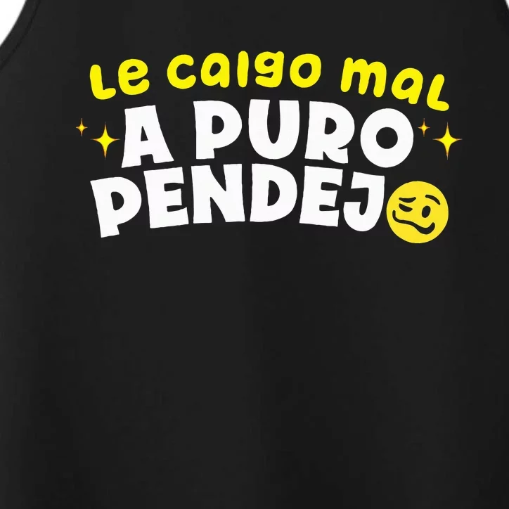 Le Caigo Mal A Puro Pendejo Funny Quote Performance Tank