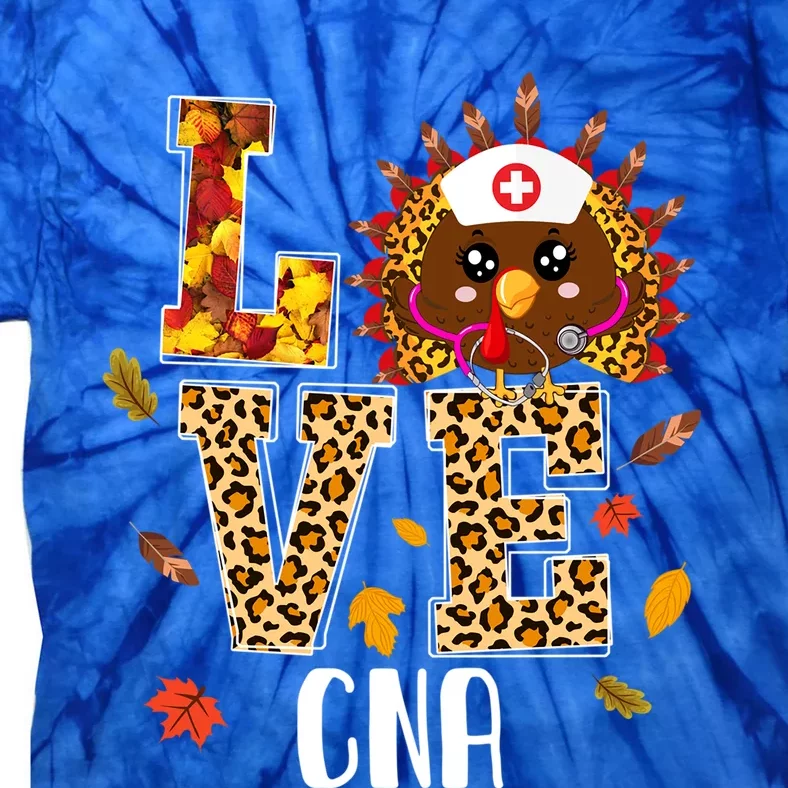 Love Cna Nurse Leopard Turkey Leopard Nursing Thanksgiving Gift Tie-Dye T-Shirt