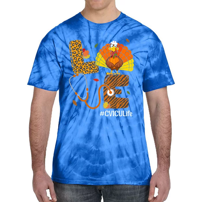 Love Cvicu Nurse Life Fall Nurse Turkey Thanksgiving Day Great Gift Tie-Dye T-Shirt