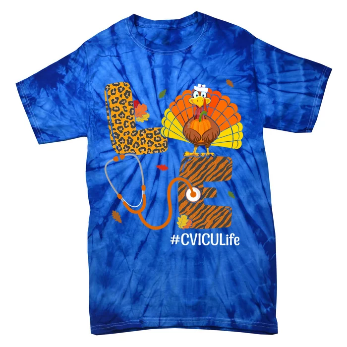 Love Cvicu Nurse Life Fall Nurse Turkey Thanksgiving Day Great Gift Tie-Dye T-Shirt