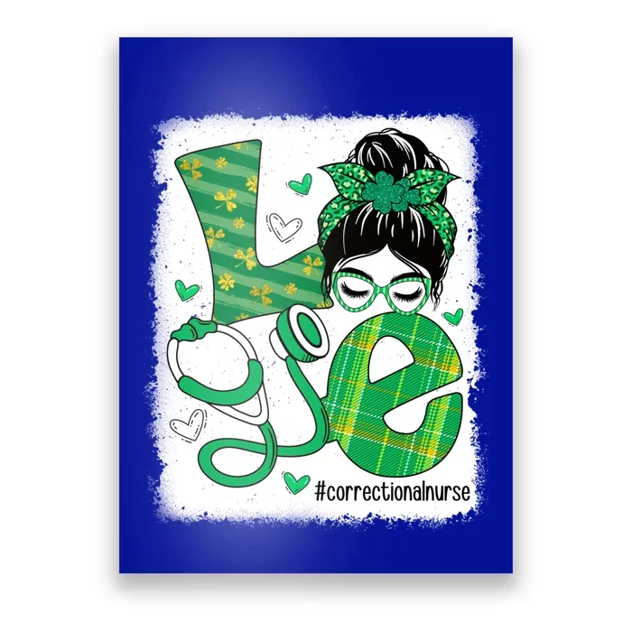 Love Correctional Nurse Life Bleached Messy Bun Irish Nurse Gift Poster