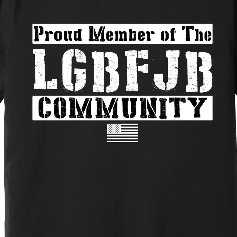 LGBFJB Community Proud Member USA Army Flag Premium T-Shirt