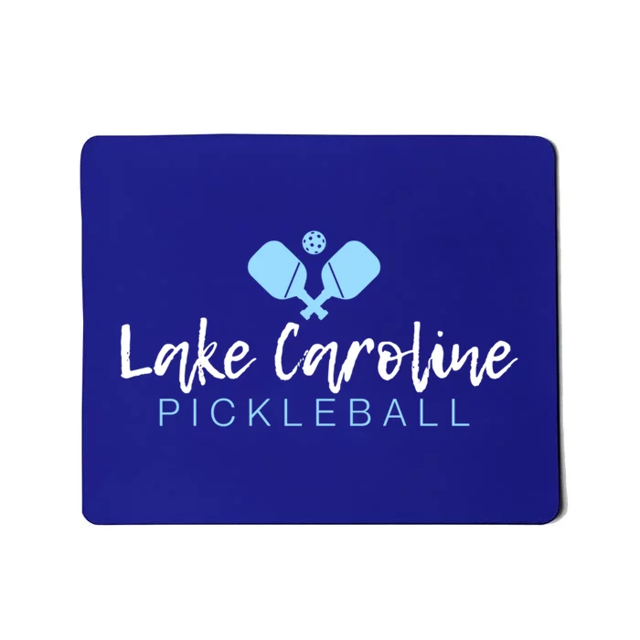 Lake Caroline Pickleball Meaningful Gift Mousepad