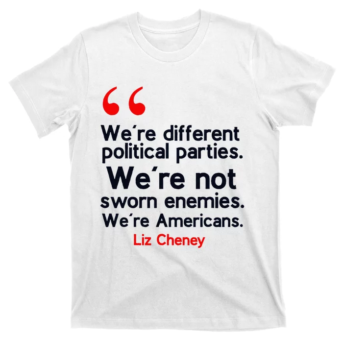 Liz Cheney Quote T-Shirt