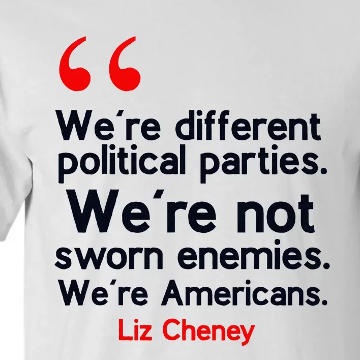 Liz Cheney Quote Tall T-Shirt