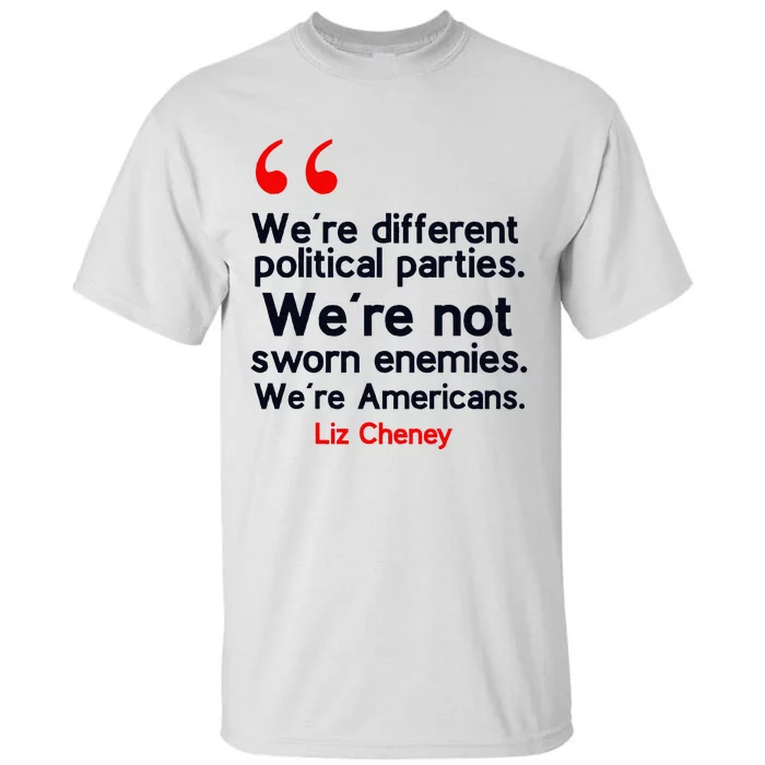 Liz Cheney Quote Tall T-Shirt