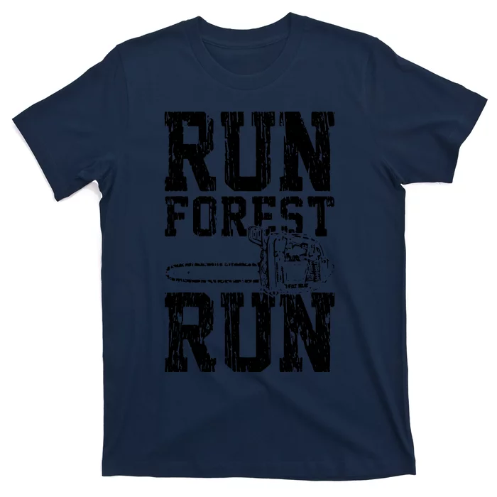 Lumberjack Chainsaw Run Forest Run Funny T-Shirt