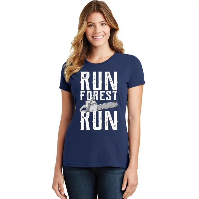 Lumberjack Chainsaw Run Forest Run Funny Women's T-Shirt