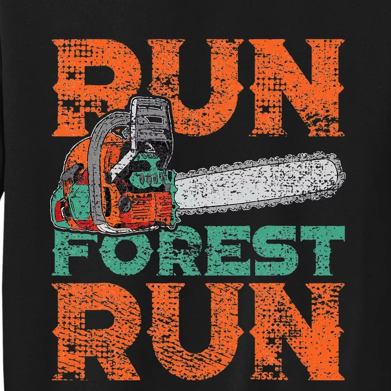 Lumberjack Chainsaw Run Forest Funny Woodworker Sweatshirt