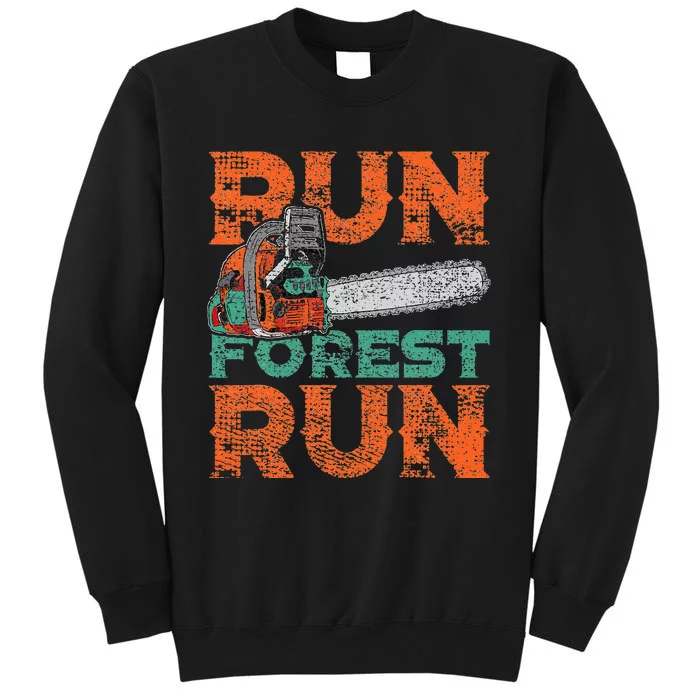 Lumberjack Chainsaw Run Forest Funny Woodworker Sweatshirt