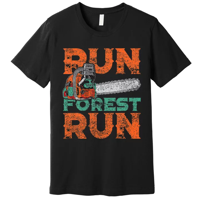 Lumberjack Chainsaw Run Forest Funny Woodworker Premium T-Shirt