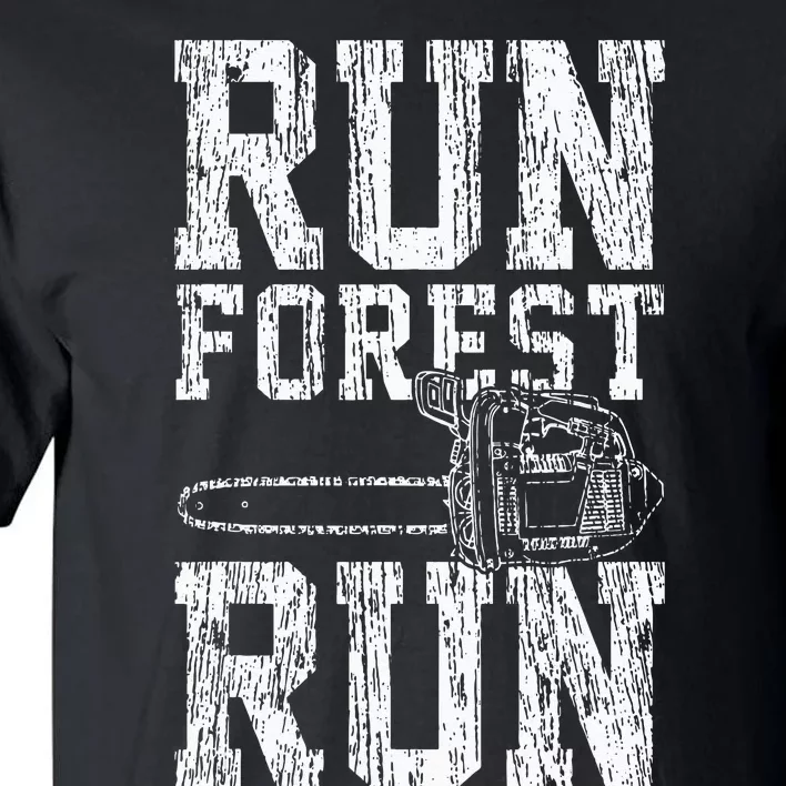 Lumberjack Chainsaw Run Forest Run Funny Tall T-Shirt