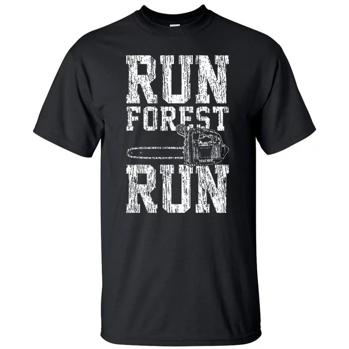 Lumberjack Chainsaw Run Forest Run Funny Tall T-Shirt