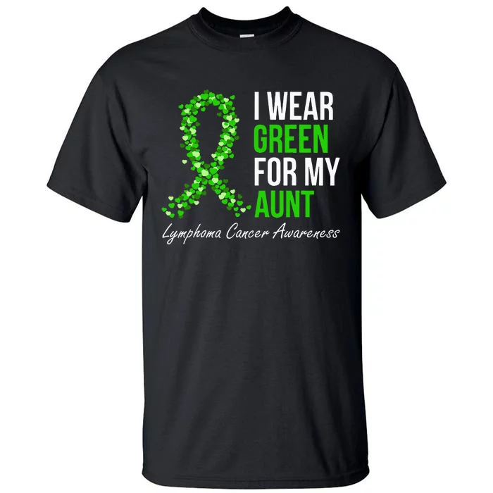 Lymphoma Cancer Ribbon I Wear Green For My Aunt Support Tall T-Shirt