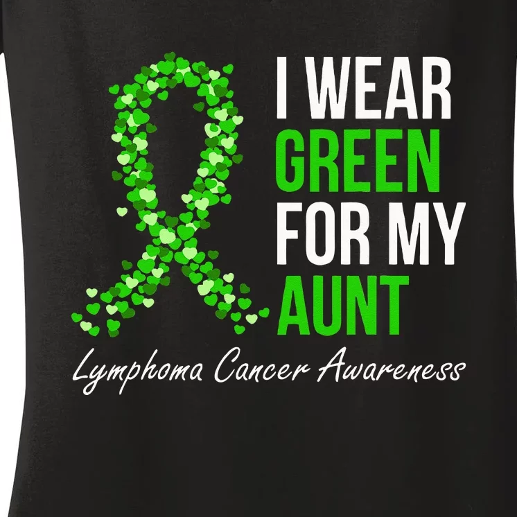 Lymphoma Cancer Ribbon I Wear Green For My Aunt Support Women's V-Neck T-Shirt