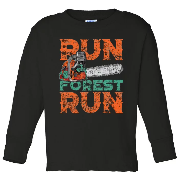 Lumberjack Chainsaw Run Forest Funny Woodworker Toddler Long Sleeve Shirt