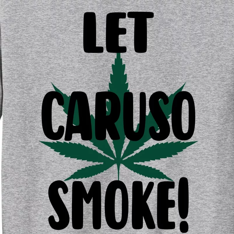 Let Caruso Smoke Tall Sweatshirt