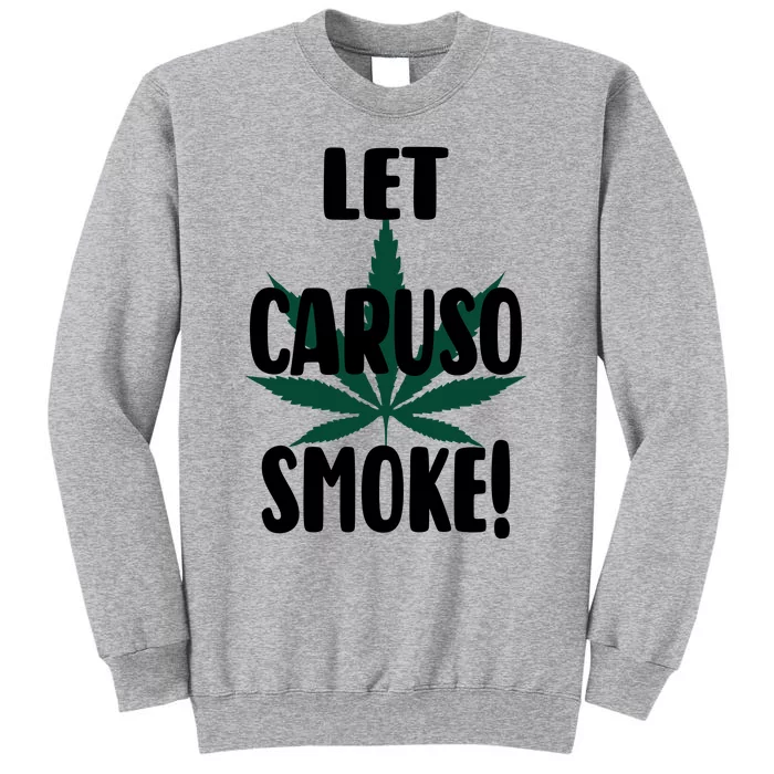 Let Caruso Smoke Tall Sweatshirt