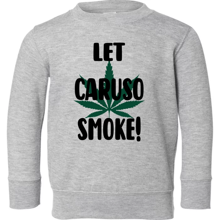 Let Caruso Smoke Toddler Sweatshirt