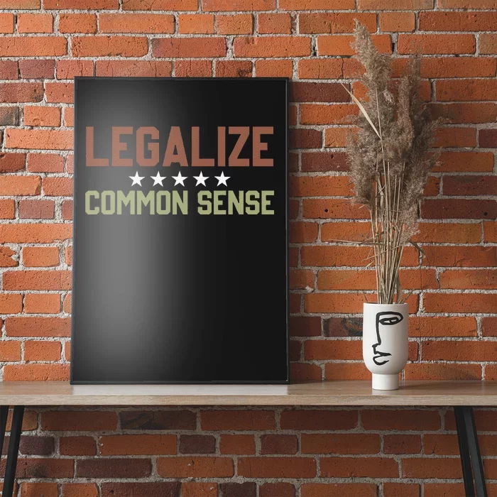 Legalize Common Sense Retro Poster