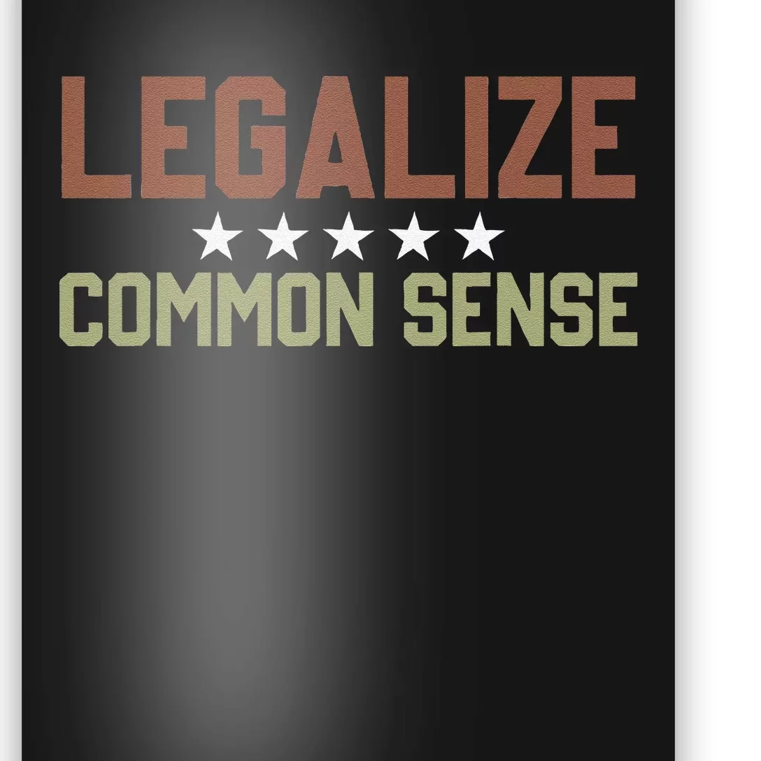 Legalize Common Sense Retro Poster