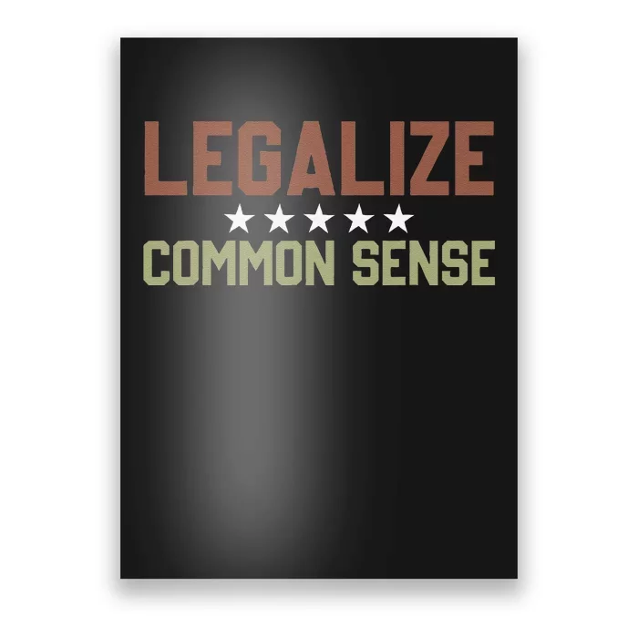 Legalize Common Sense Retro Poster