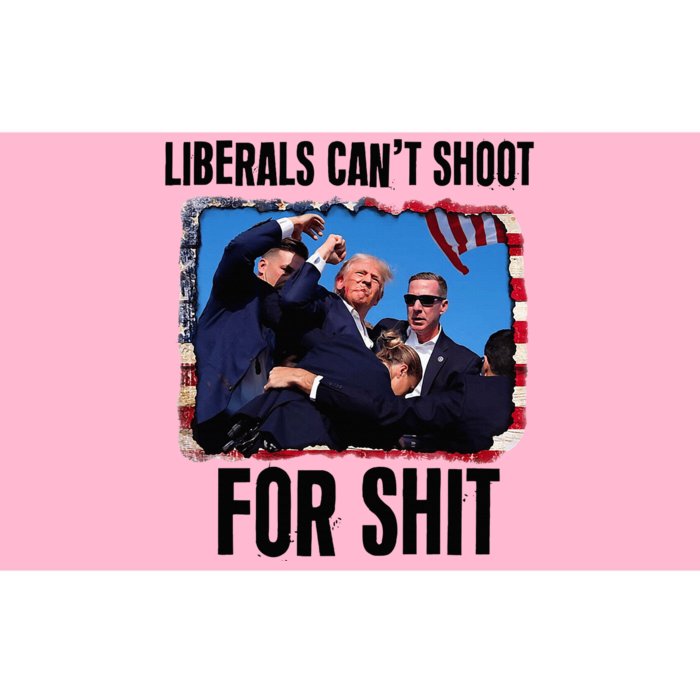 Liberals CanT Shoot For Shit Bumper Sticker