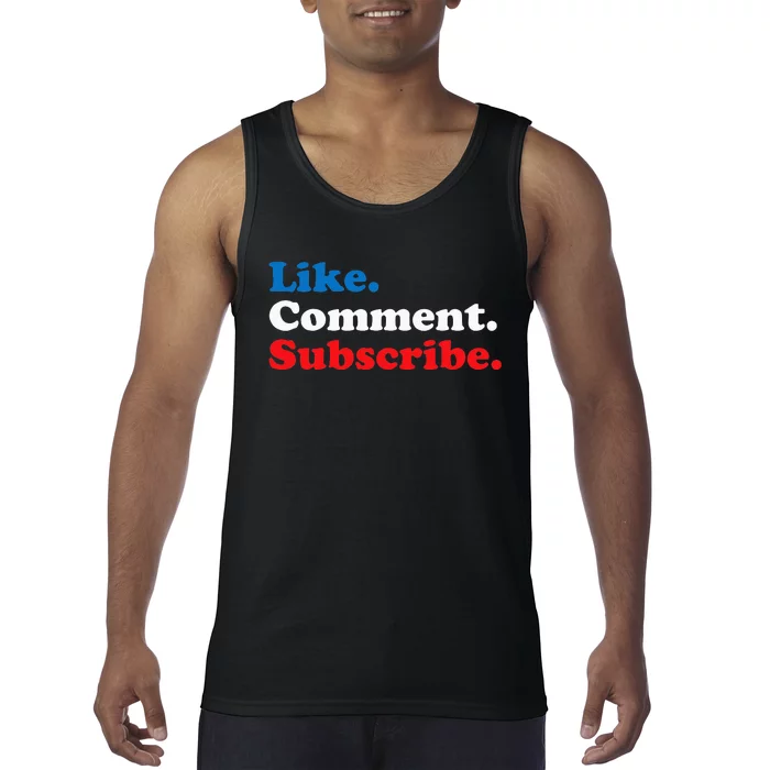 Like Comment Subscribe Vlogger Social Media Blogger Tank Top