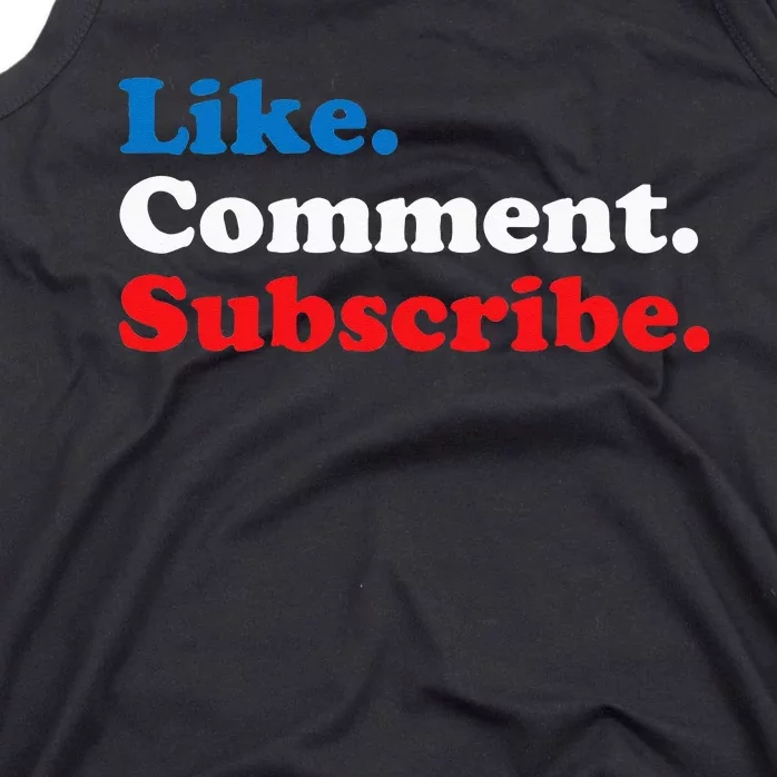 Like Comment Subscribe Vlogger Social Media Blogger Tank Top