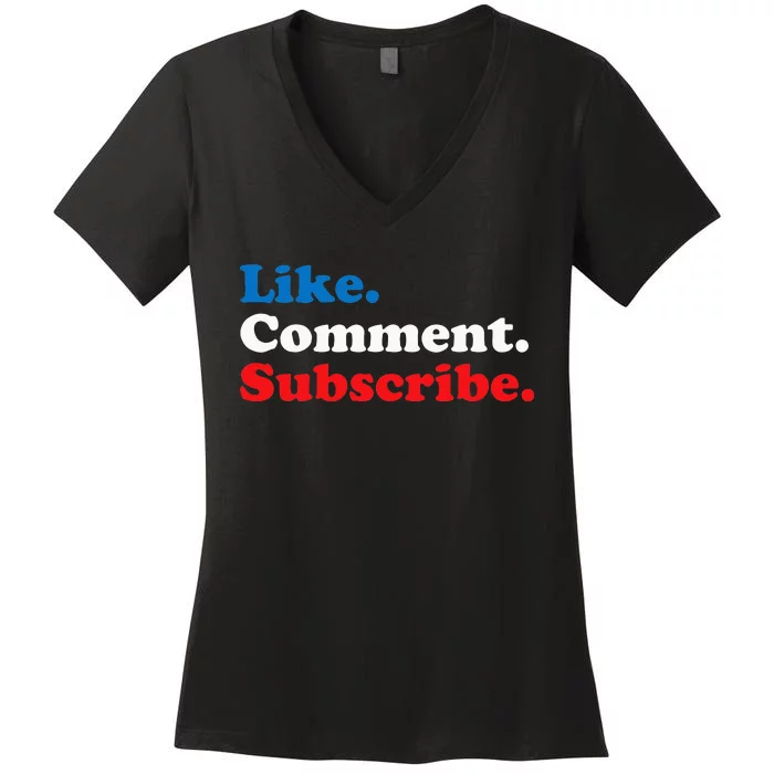 Like Comment Subscribe Vlogger Social Media Blogger Women's V-Neck T-Shirt