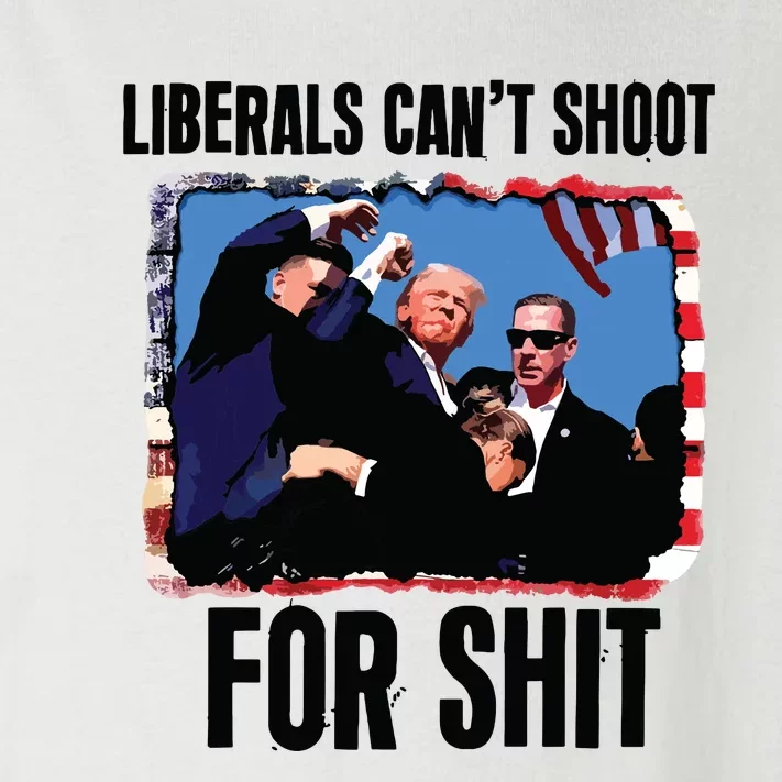 Liberals Cant Shoot For Shit Toddler Long Sleeve Shirt