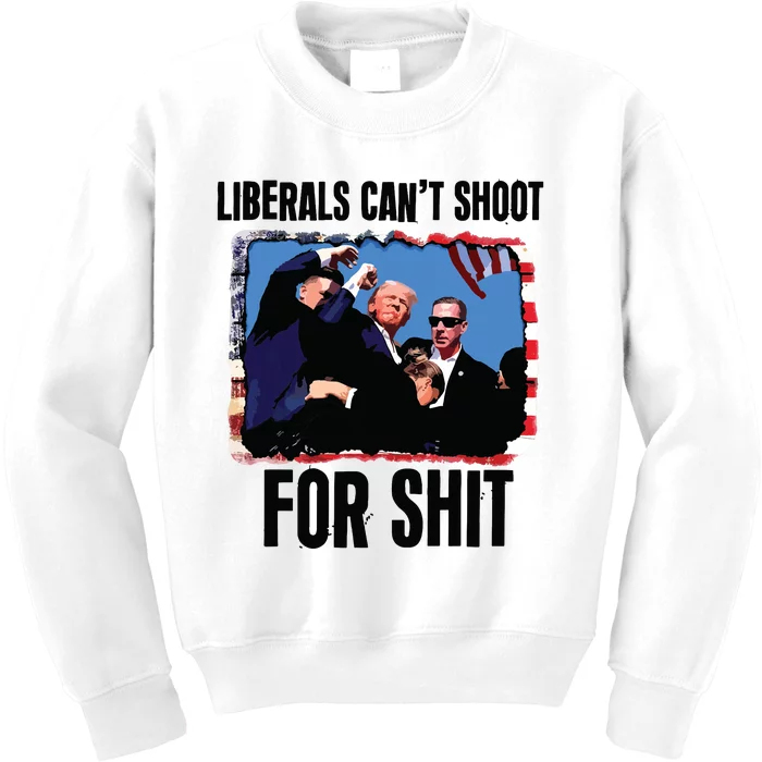 Liberals Cant Shoot For Shit Kids Sweatshirt