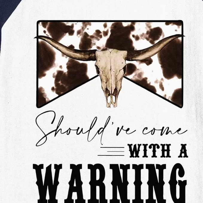 Leopard Cow Skull Shouldve Come With A Warning Western Baseball Sleeve Shirt