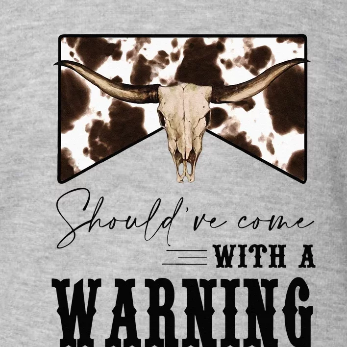 Leopard Cow Skull Shouldve Come With A Warning Western Toddler Sweatshirt