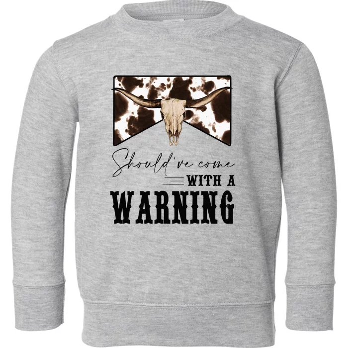 Leopard Cow Skull Shouldve Come With A Warning Western Toddler Sweatshirt