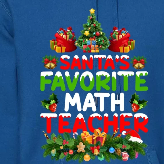 Lighting Christmas SantaS Favorite Math Teacher Xmas Meaningful Gift Premium Hoodie